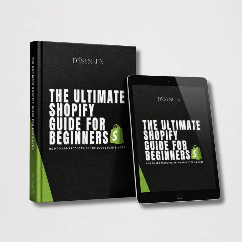 FREE GUIDE - The Ultimate Shopify Guide for Beginners (Digital Download) - DÉSYNLUX